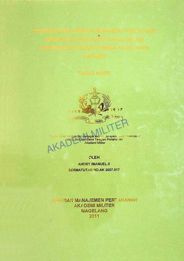 PENINGKATAN DISIPLIN SEMANGAT KERJA DAN KEMAMPUAN PRAJURIT TNI AD DALAM MENDUKUNG TUGAS DI MASA YANG AKAN DATANG